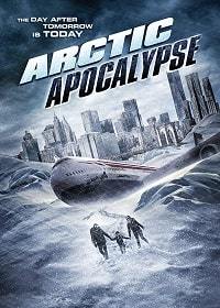 Постер к фильму "Арктический апокалипсис" Постер к фильму "Арктический апокалипсис"