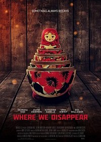 Постер к фильму "Там, где мы пропадаем" Постер к фильму "Там, где мы пропадаем"
