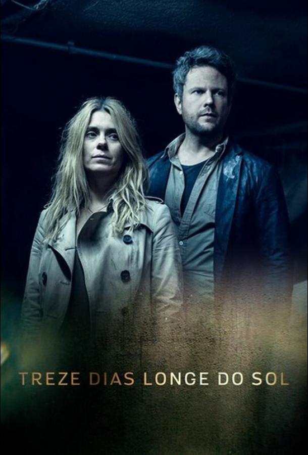 Постер к сериалу "13 дней вдали от солнца" Постер к сериалу "13 дней вдали от солнца"